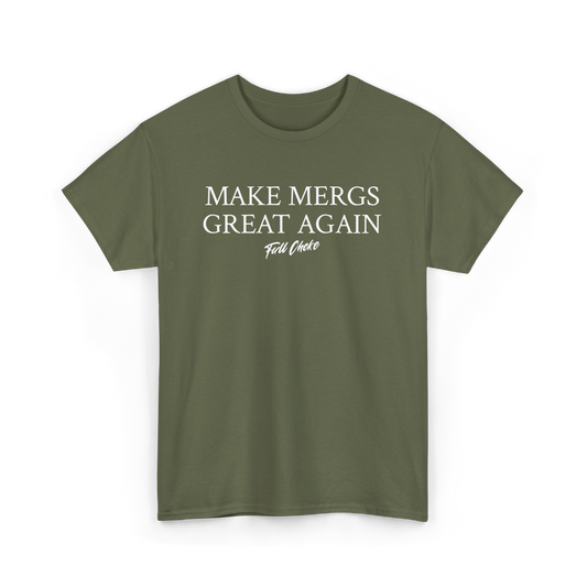 MAKE MERGS GREAT AGAIN TSHIRT